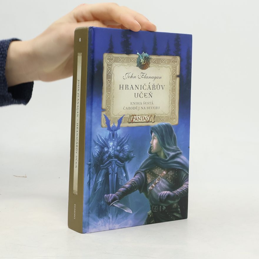 John Flanagan Hraničářův učeň. Čaroděj na severu