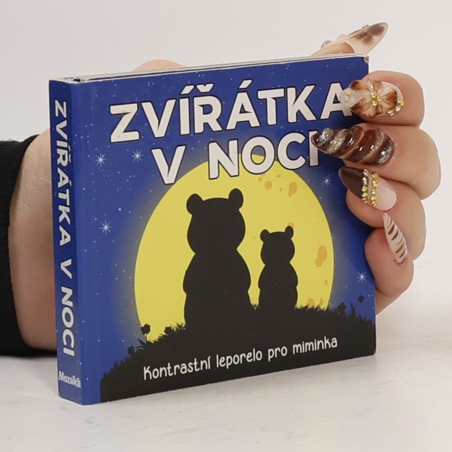 Autorenkollektiv Zvířátka v noci. Kontrastní leporelo pro miminka