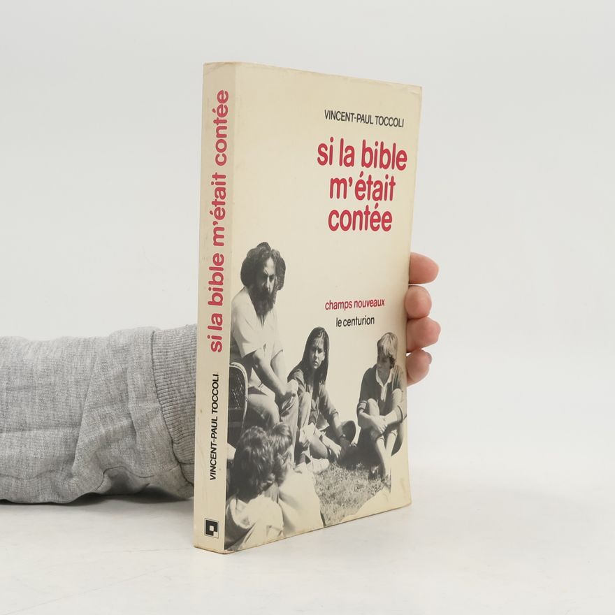 Vincent-Paul Toccoli Champs nouveaux: Si la Bible m'était contée...
