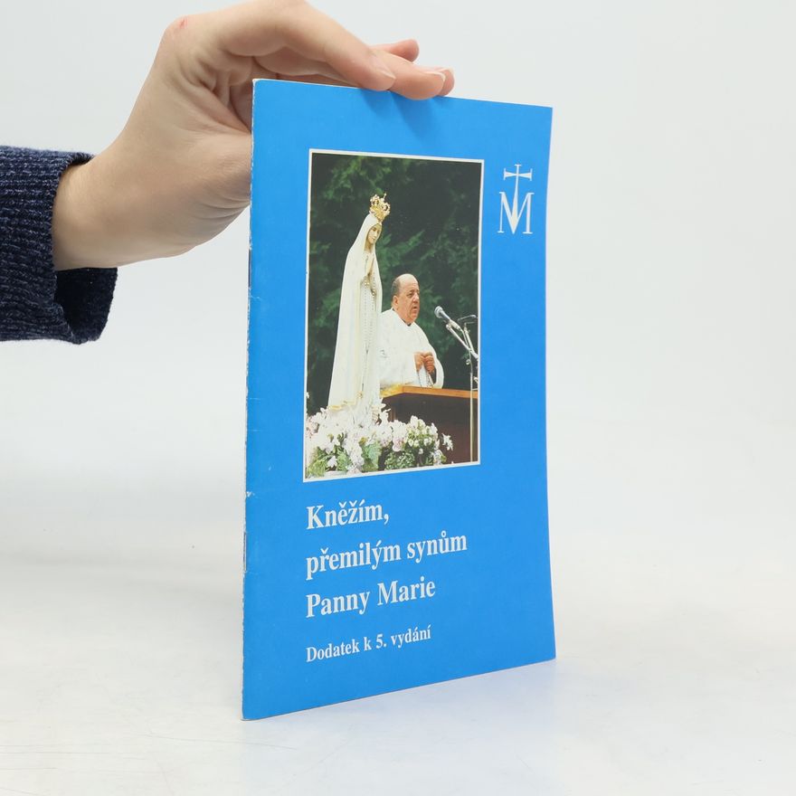 Kolektiv autorů Kněžím, přemilým synům Panny Marie. Dodatek k 5. vydání
