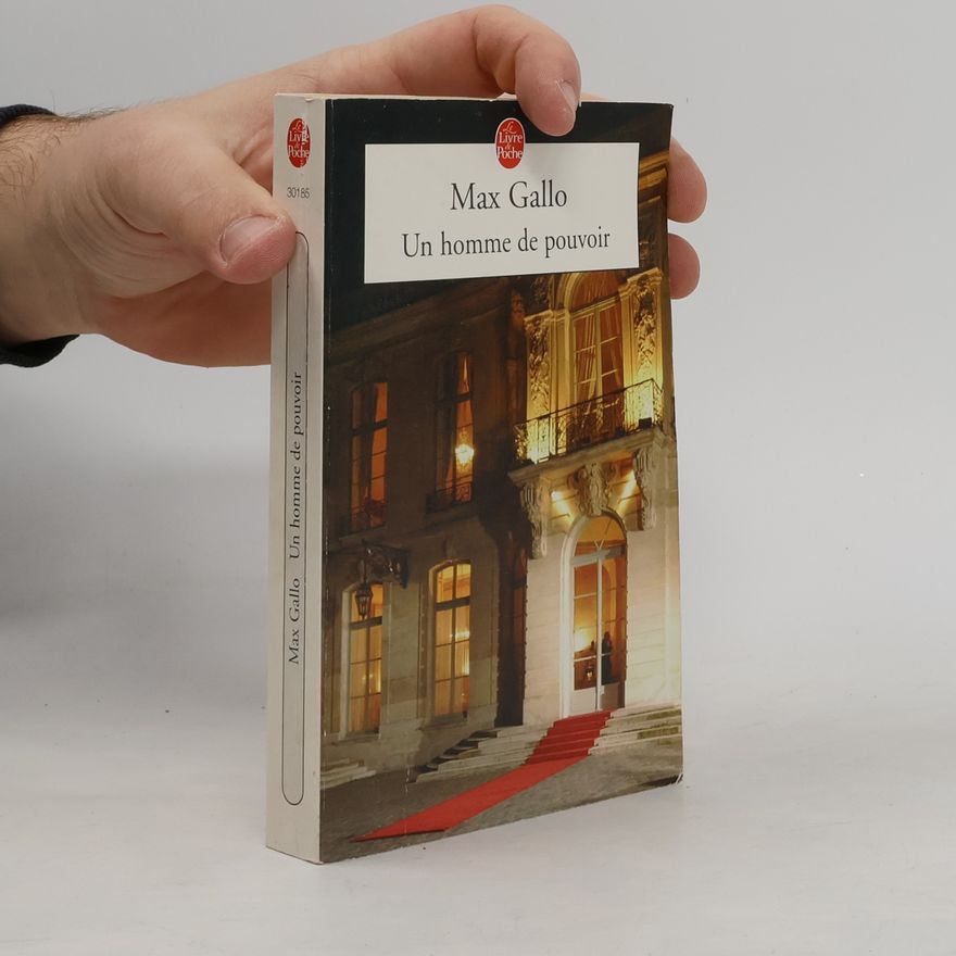 Max Gallo Le Livre de Poche: Un homme de pouvoir