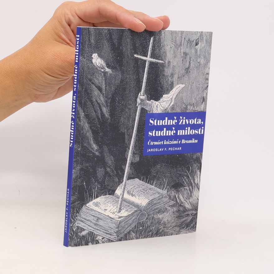 Jaroslav F. Pechar Studně života, studně milosti