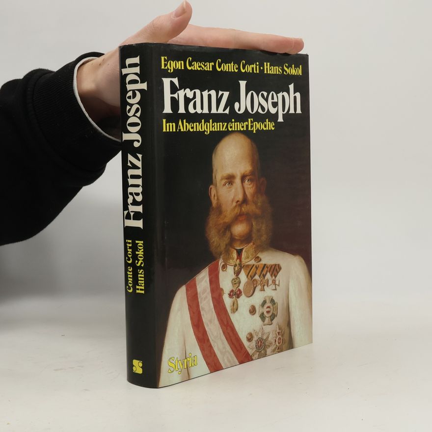 Egon Caesar Corti Franz Joseph