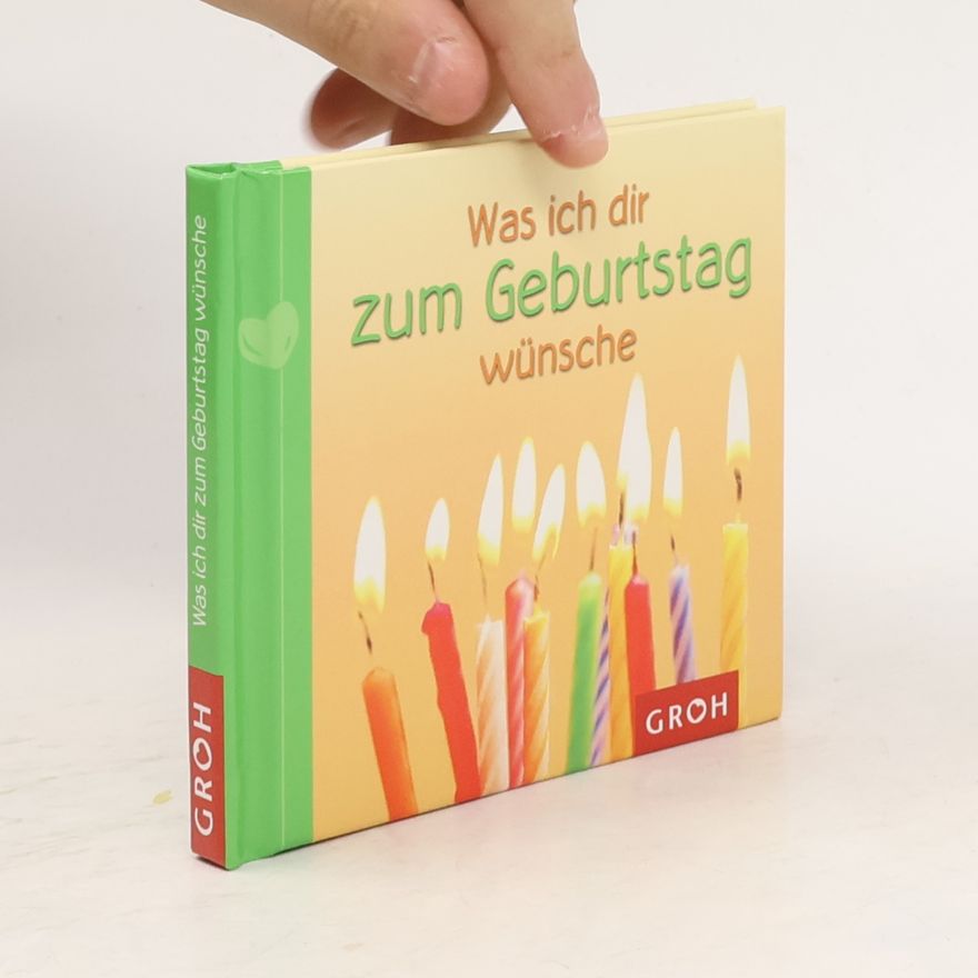 Ellen Sonntag Was ich dir zum Geburtstag wünsche