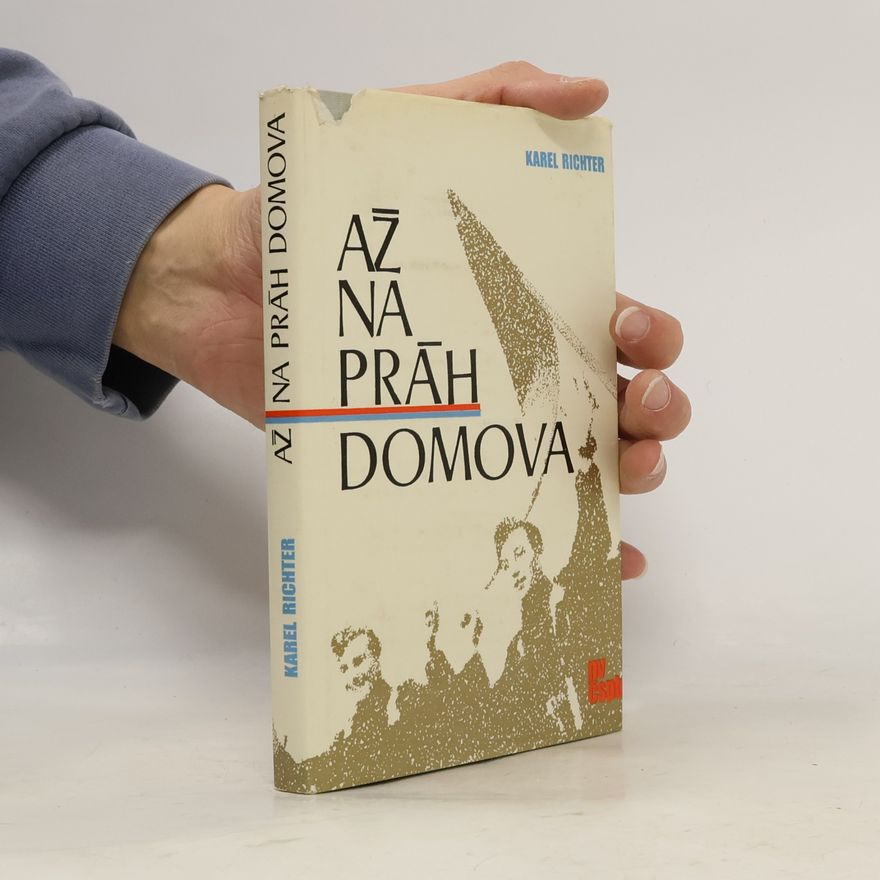 Karel Richter Až na práh domova