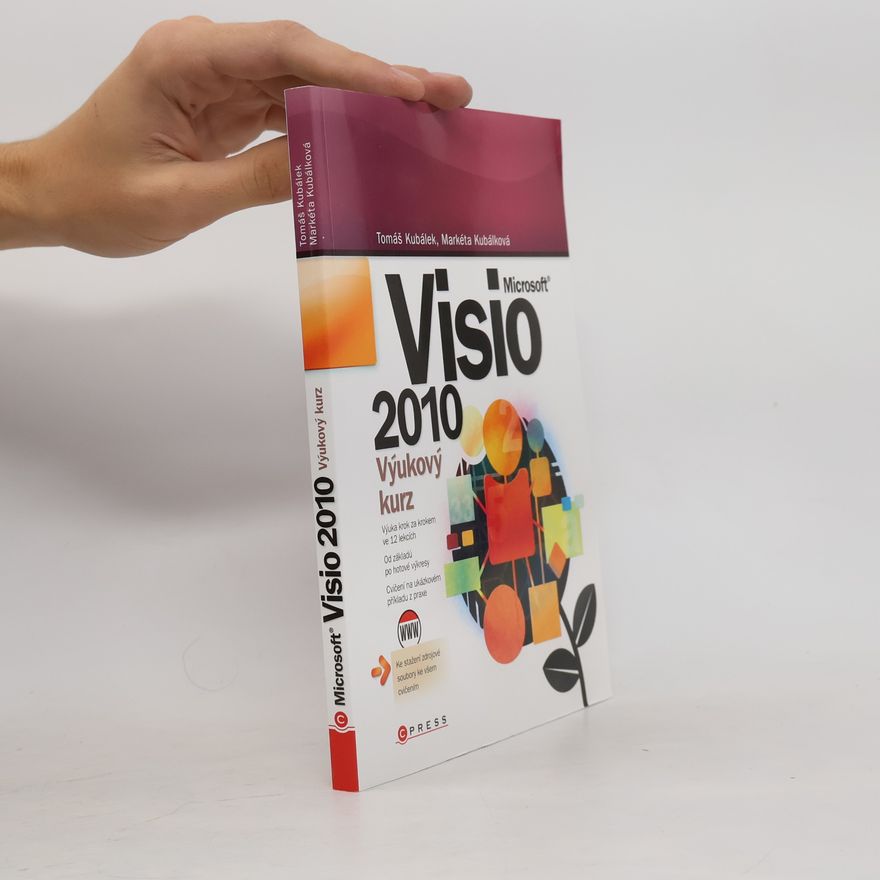 Tomáš Kubálek Microsoft Visio 2010 : výukový kurz