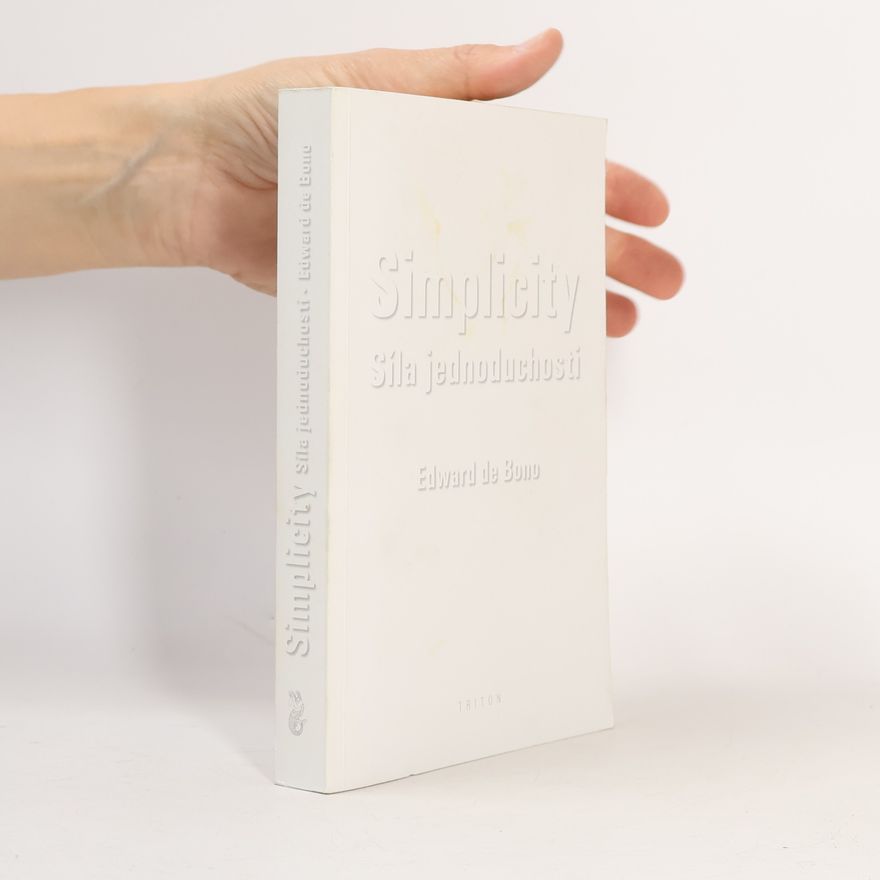 Edward de Bono Simplicity : síla jednoduchosti