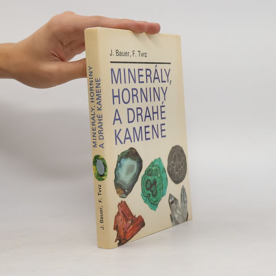 František Tvrz Minerály, horniny a drahé kamene