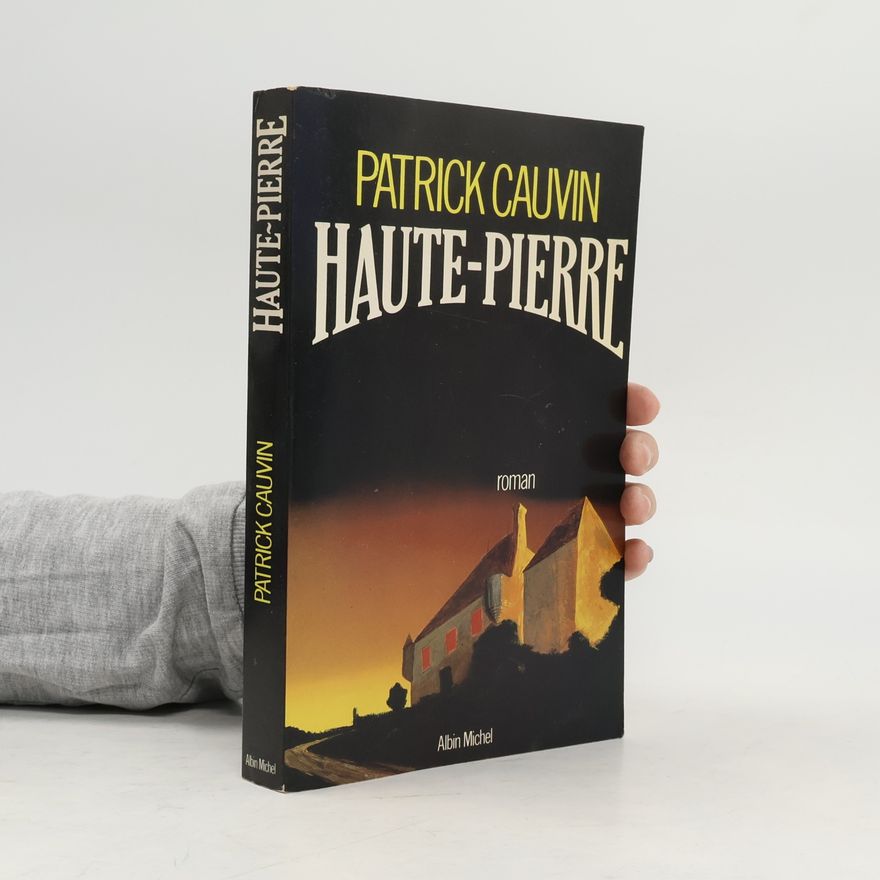 Patrick Cauvin Haute Pierre