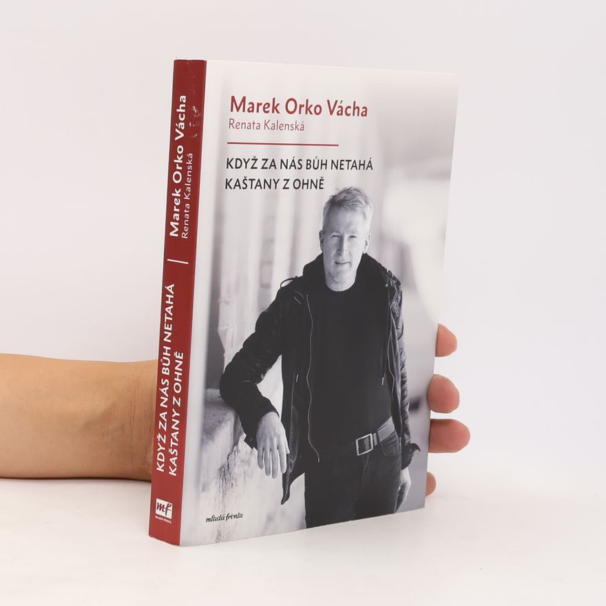 Renata Kalenská Když za nás Bůh netahá kaštany z ohně