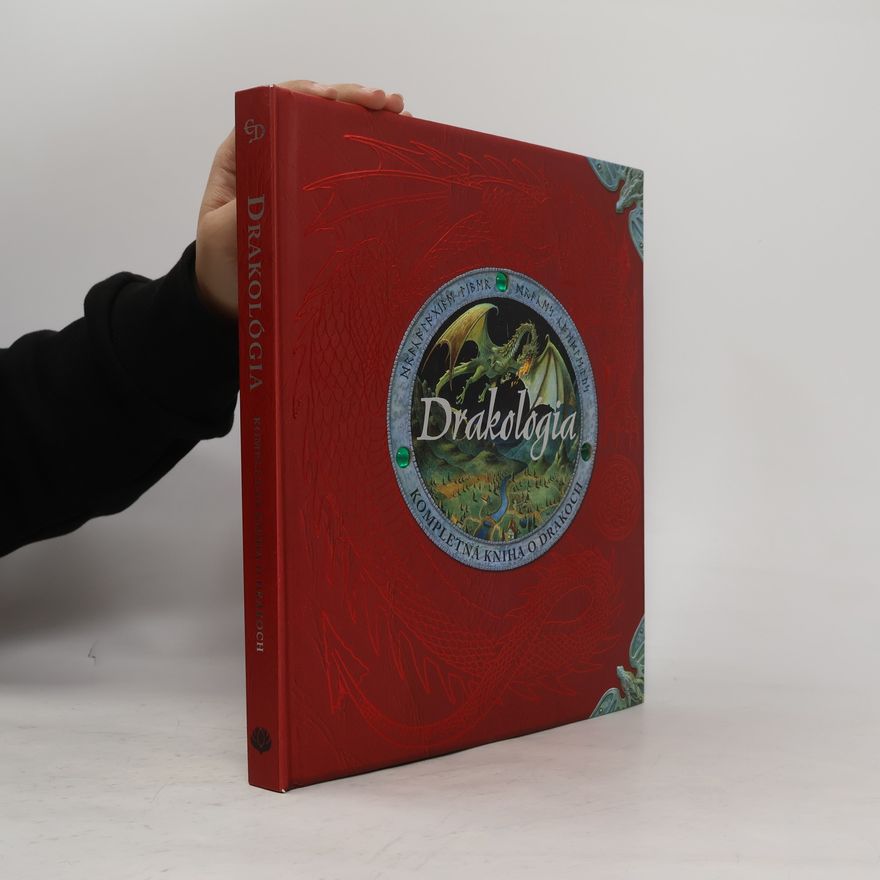 Ernest Drake Drakológia (Kompletná kniha o drakoch)