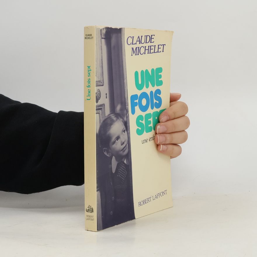 Claude Michelet Une foist sept