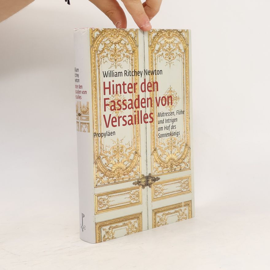 William Ritchey Newton Hinter den Fassaden von Versailles