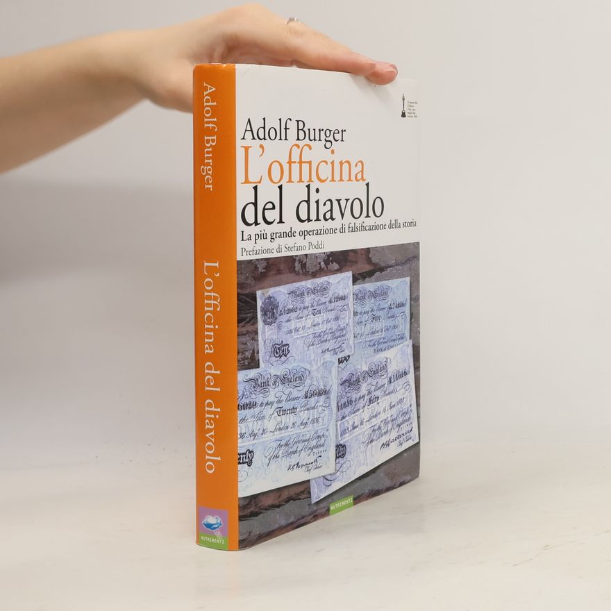 Stefano Poddi L'officina del diavolo. La più grande operazione di falsificazione della storia