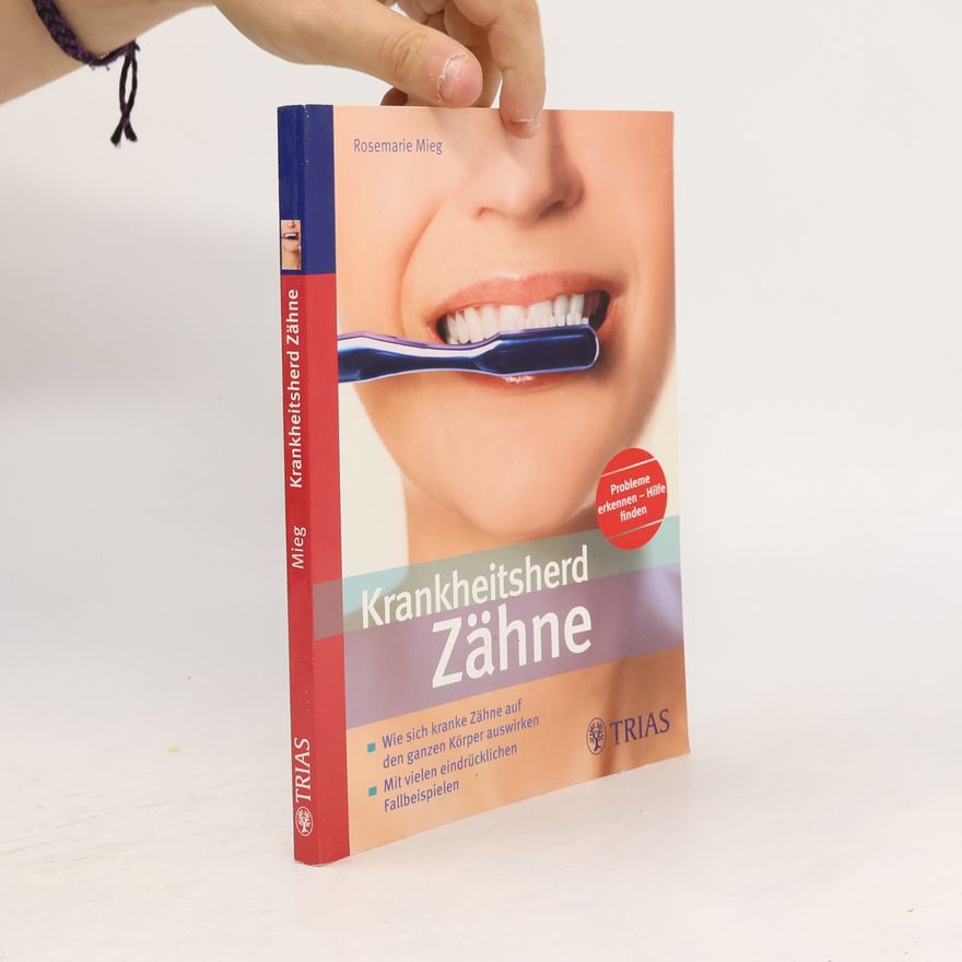 Rosemarie Mieg Krankheitsherd Zähne
