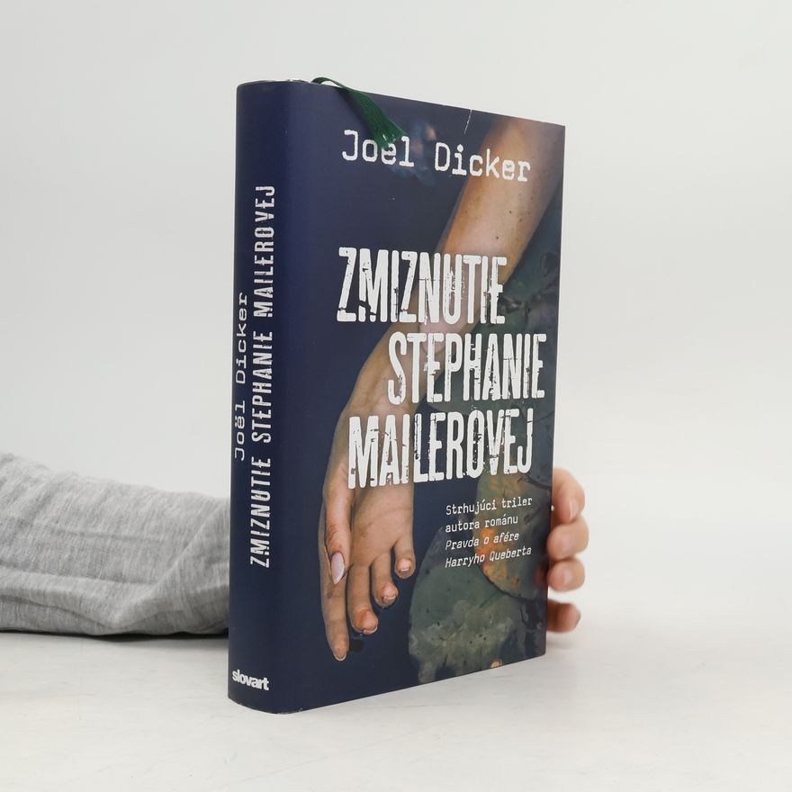 Joël Dicker Zmiznutie Stephanie Mailerovej