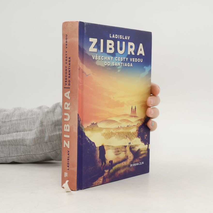 Ladislav Zibura Všechny cesty vedou do Santiaga
