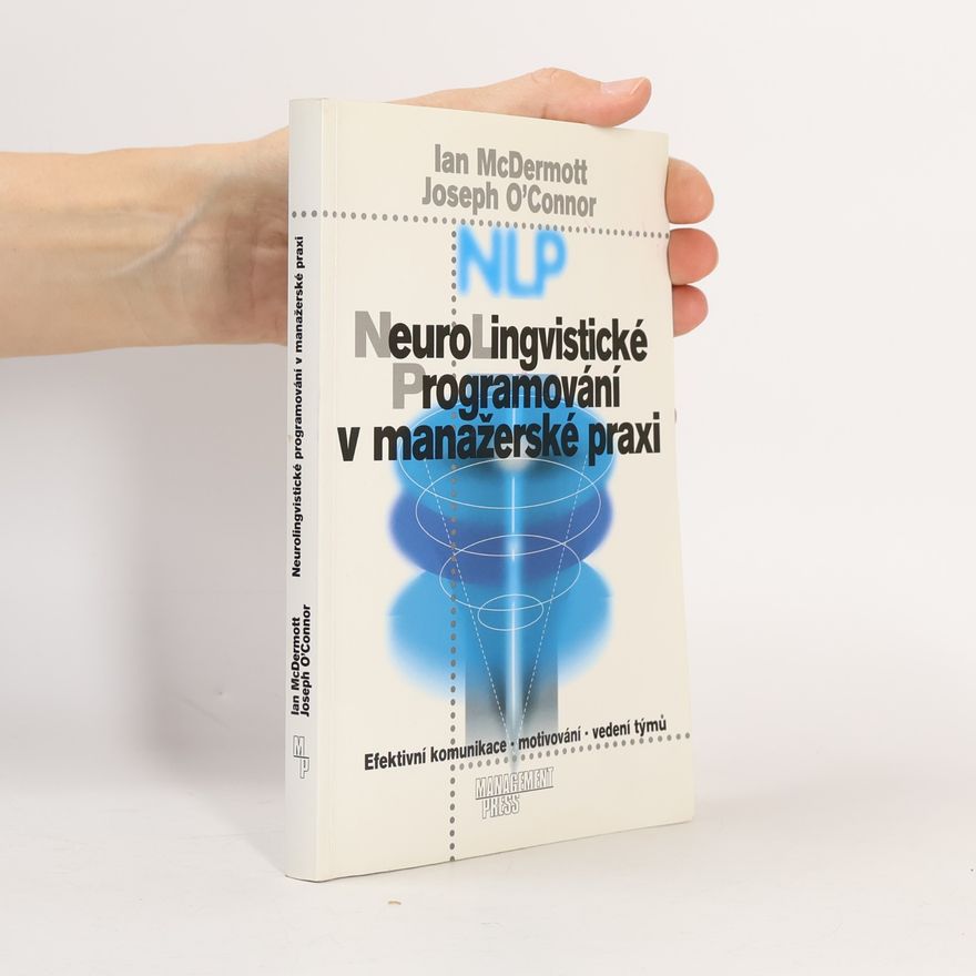 Ian McDermott Neurolingvistické programování v manažerské praxi