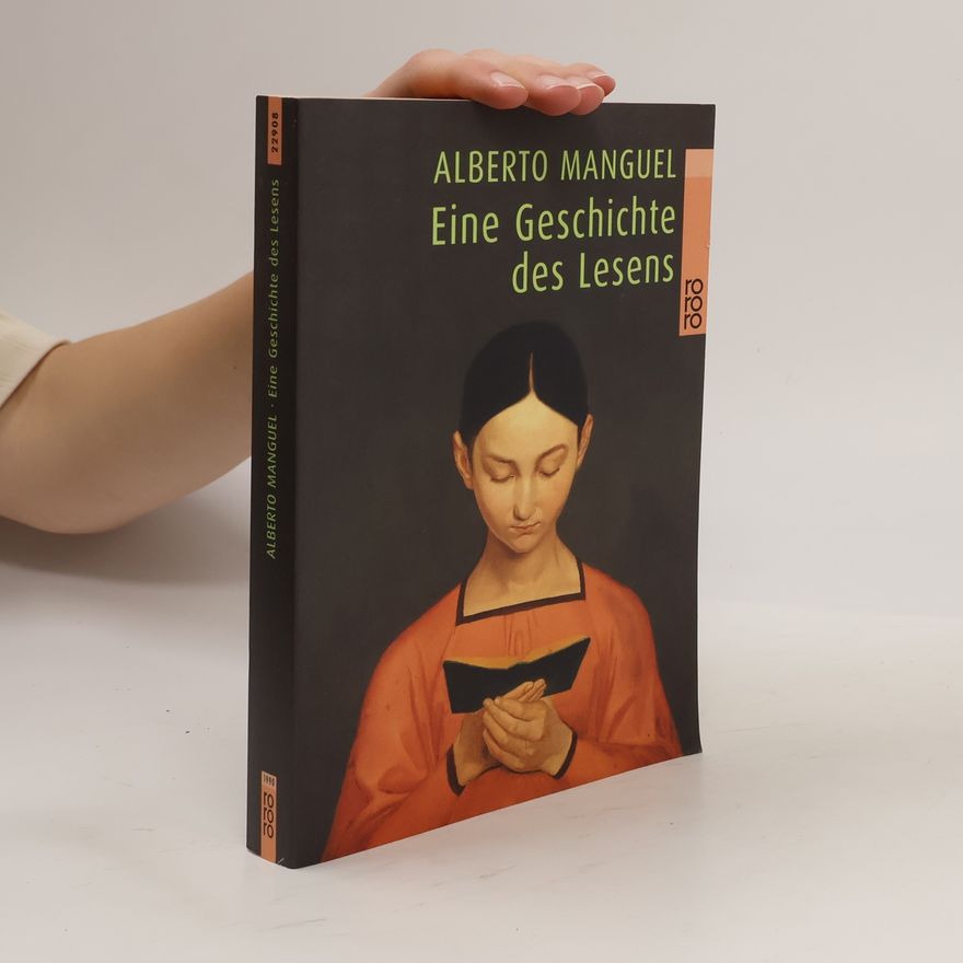 Alberto Manguel Eine Geschichte des Lesens