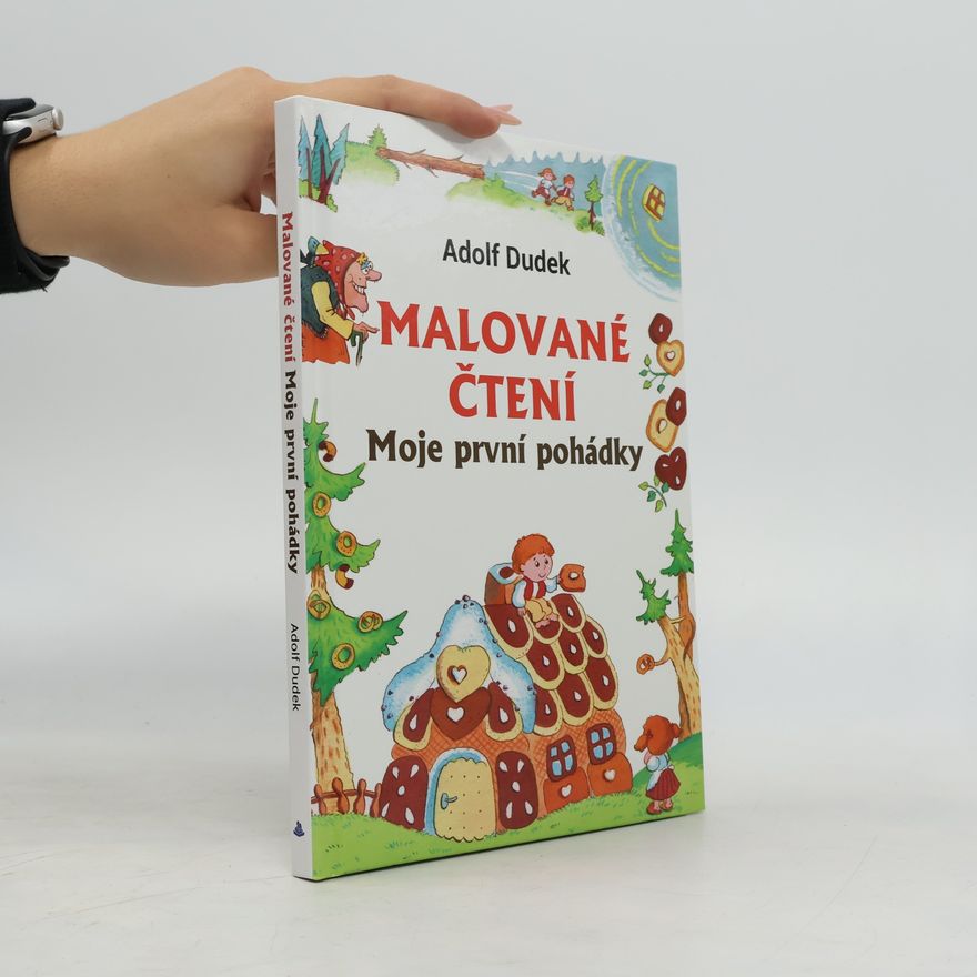 Adolf Dudek Malované čtení. Moje první pohádky