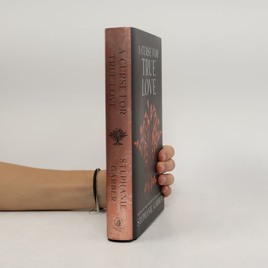Stephanie Garber A Curse for True Love