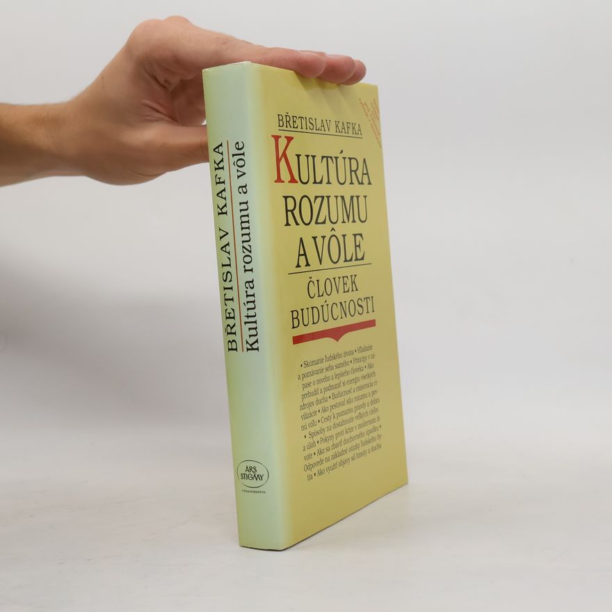 Břetislav Kafka Kultúra rozumu a vôle: Človek budúcnosti