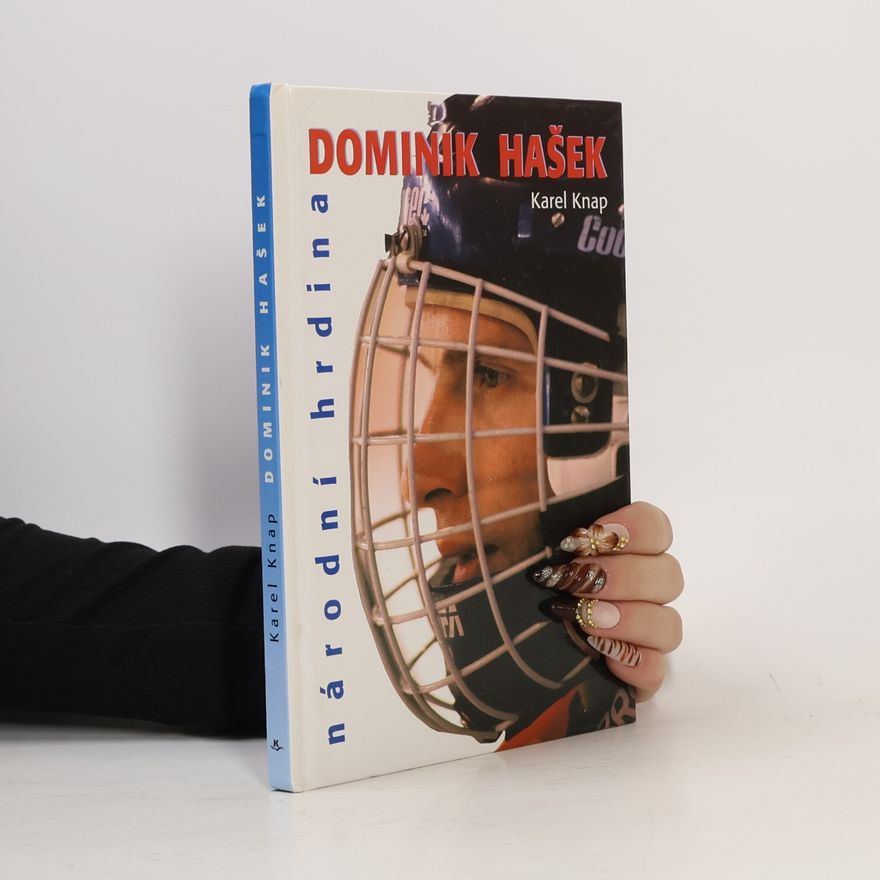 Karel Knap Dominik Hašek : národní hrdina