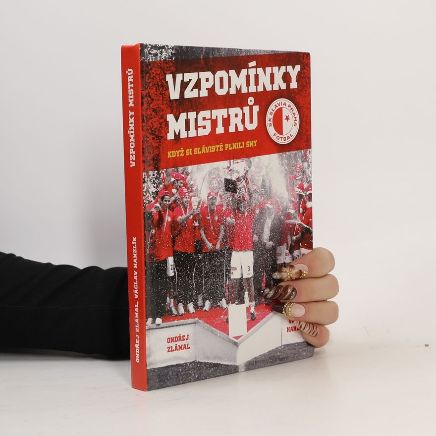 Václav Hanzlík Vzpomínky mistrů : Když si slávisté plnili sny