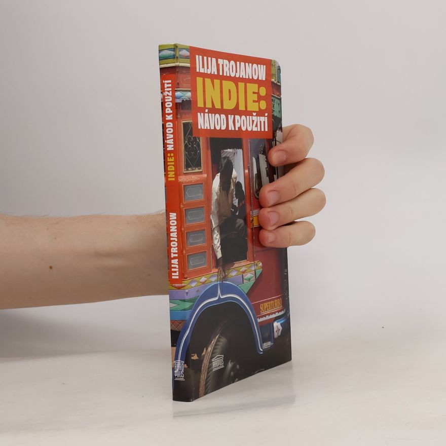 Ilija Trojanow Indie: Návod k použití