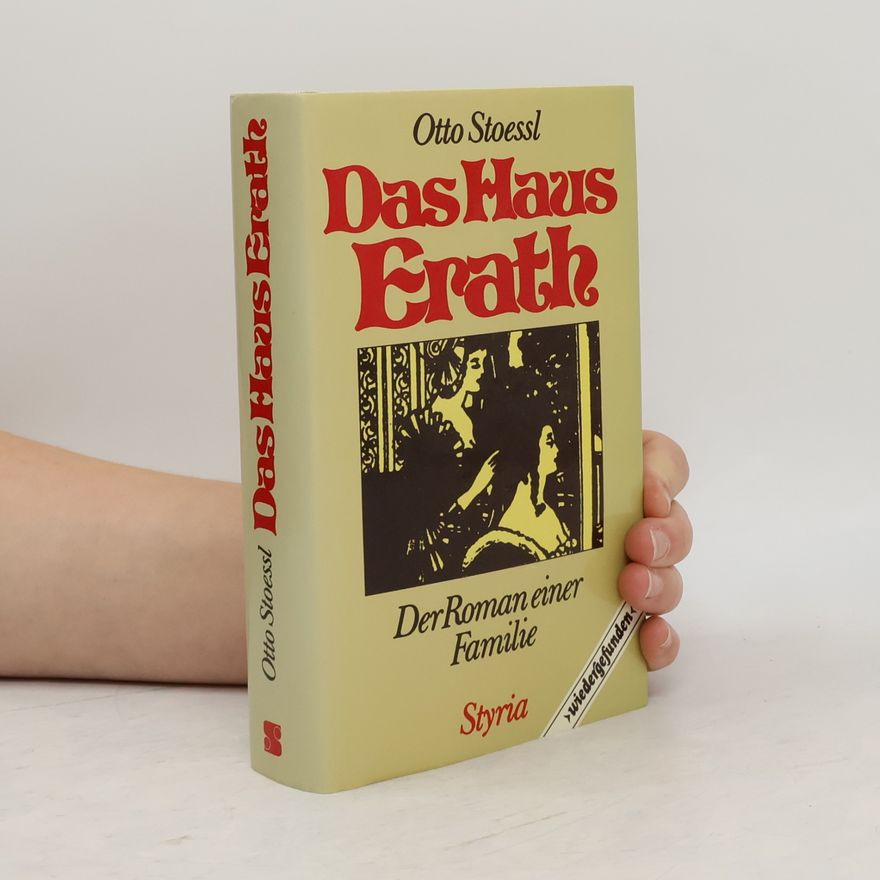 Otto Stoessl Das Haus Erath