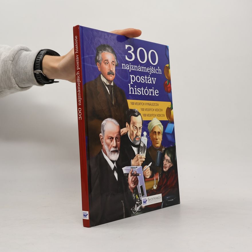 Autorenkollektiv 300 najznámejších postáv histórie