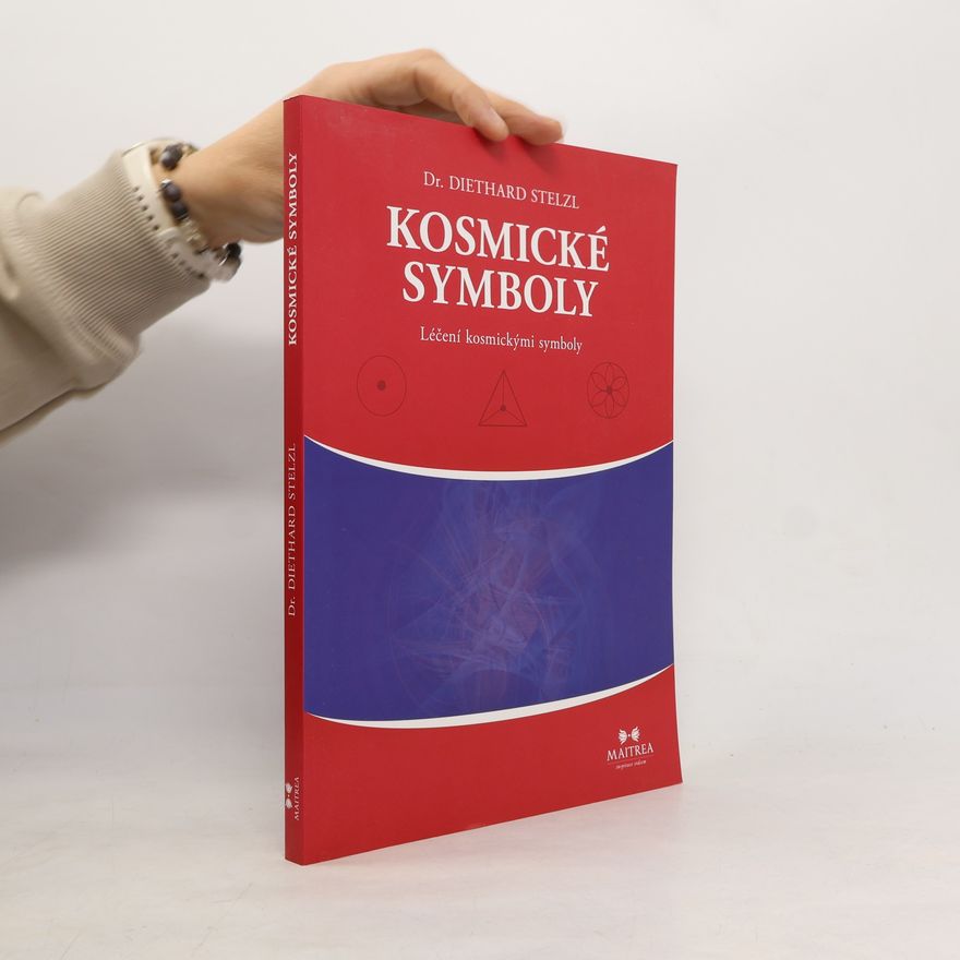 Diethard Stelzl Kosmické symboly: Léčení kosmickými symboly