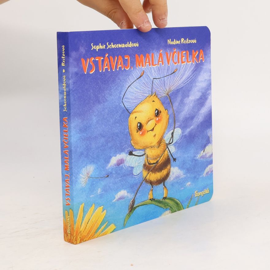 Sophie Schoenwaldová  Vstávaj, malá včielka