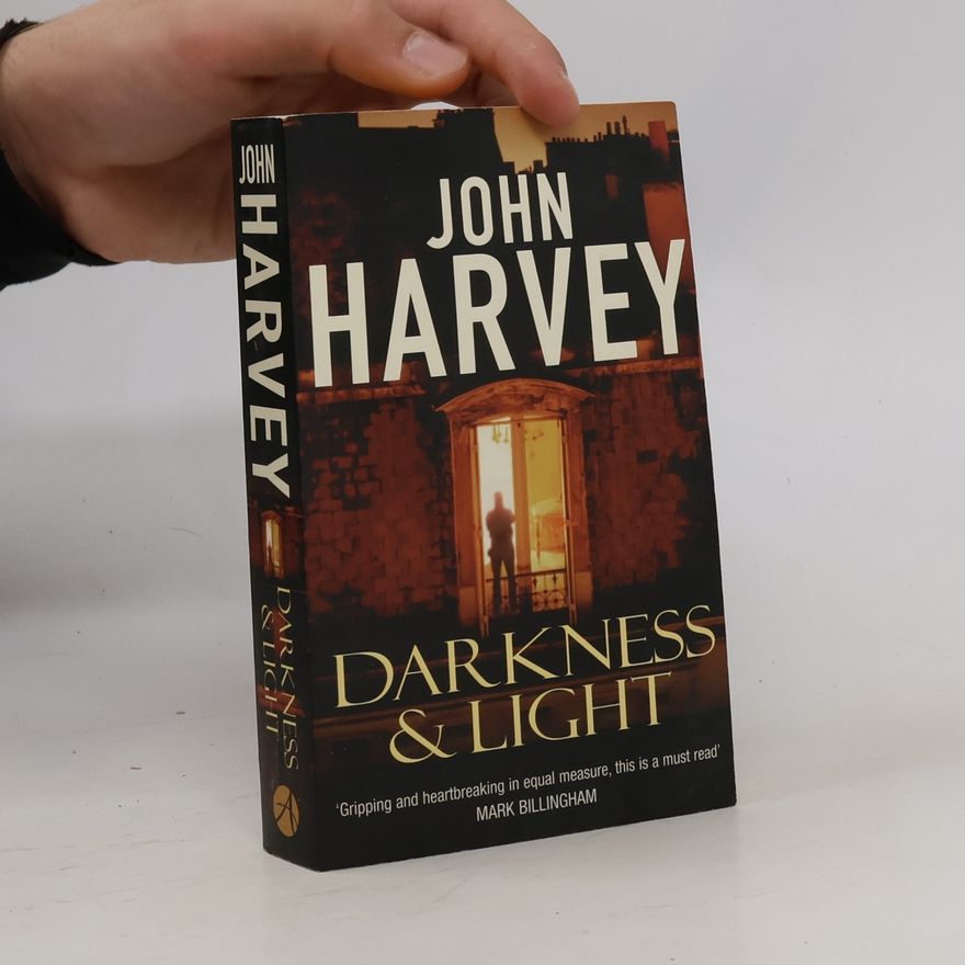 John Harvey Darkness and Light