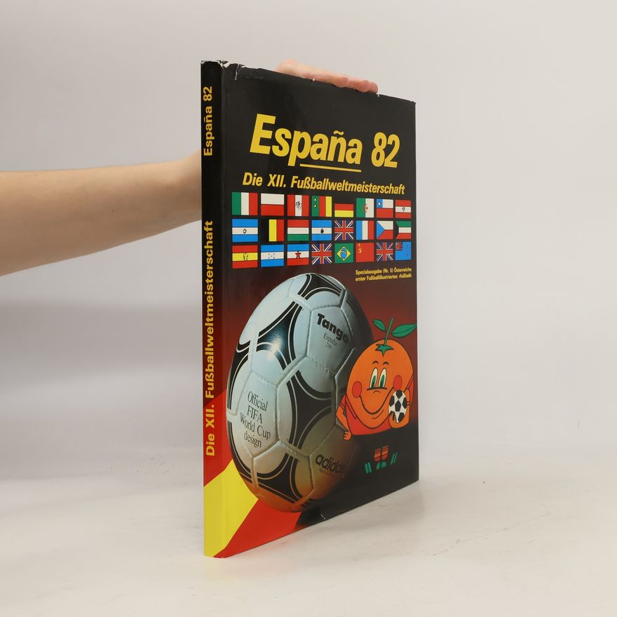 Autores varios España 82. Die XII. Fußballwltmeisterschaft