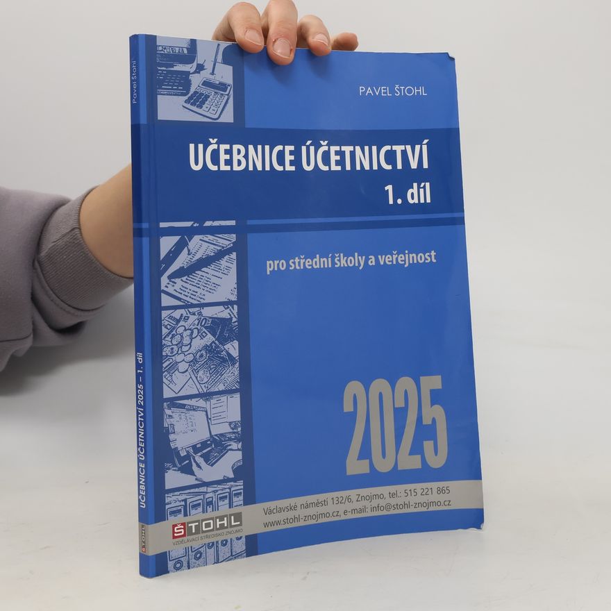 Pavel Štohl Učebnice účetnictví 2025 pro střední školy a veřejnost 1.