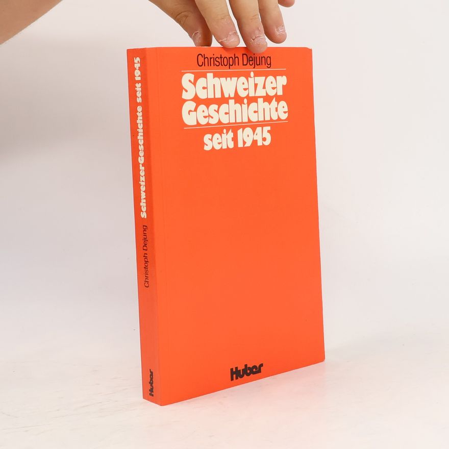 Christoph Dejung Schweizer Geschichte seit 1945