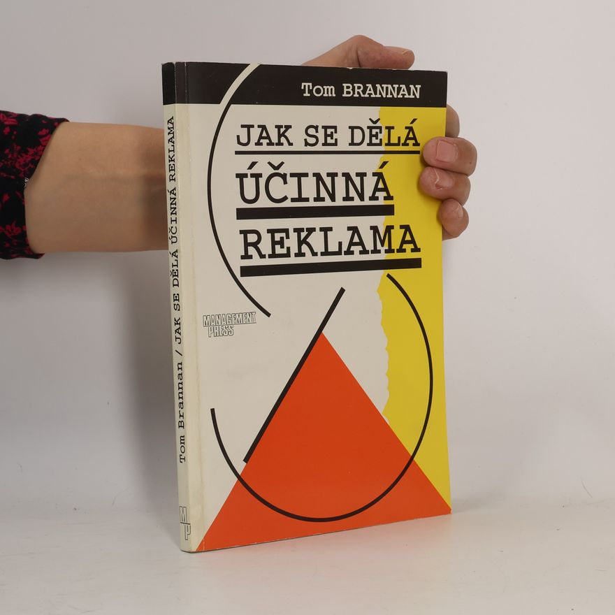 Tom Brannan Jak se dělá účinná reklama