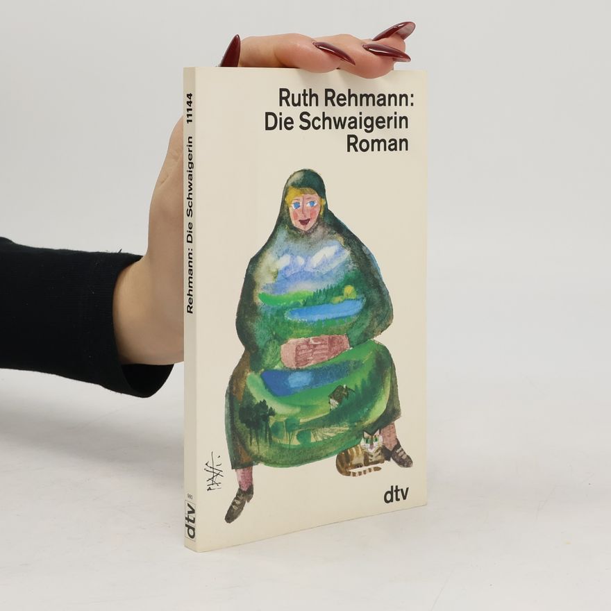 Ruth Rehmann Die Schwaigerin