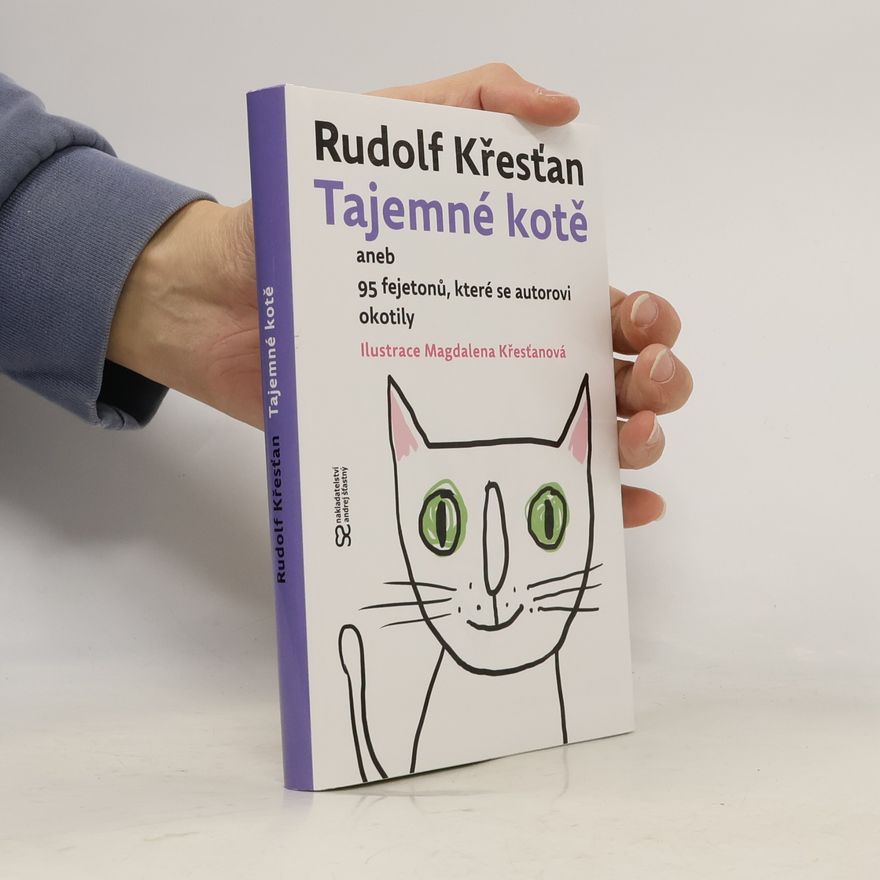 Magdalena Křesťanová Tajemné kotě aneb 95 fejetonů, které se autorovi okotily