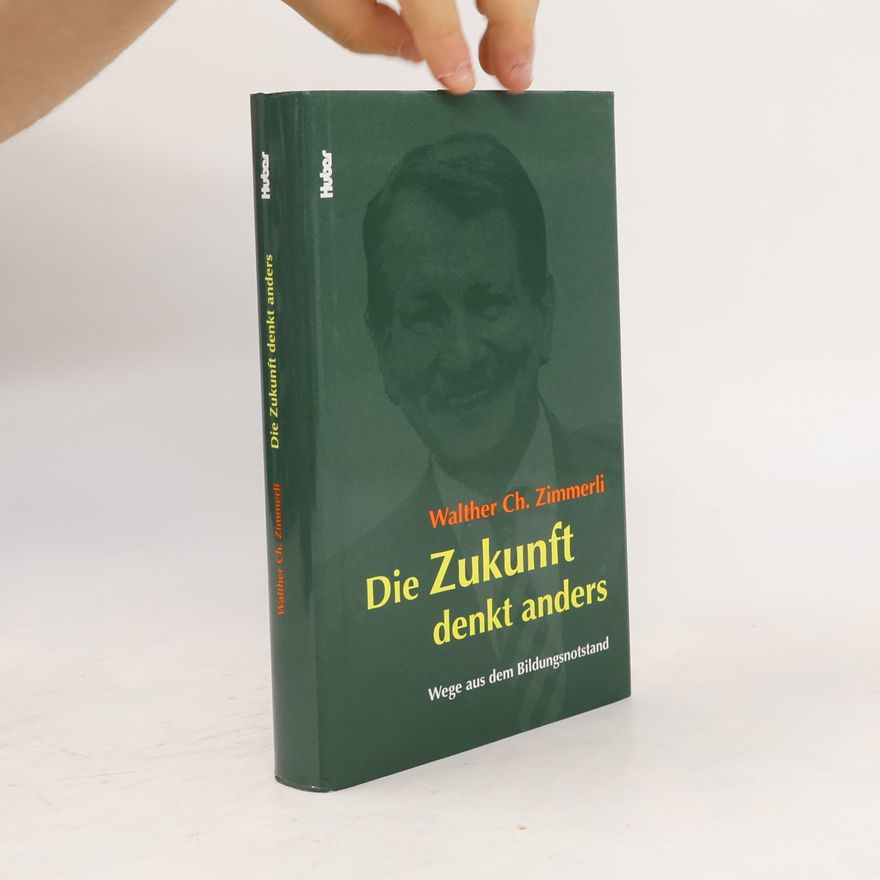 Walther Christoph Zimmerli Die Zukunft denkt anders