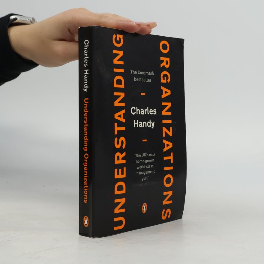 Charles Handy Understanding organizations