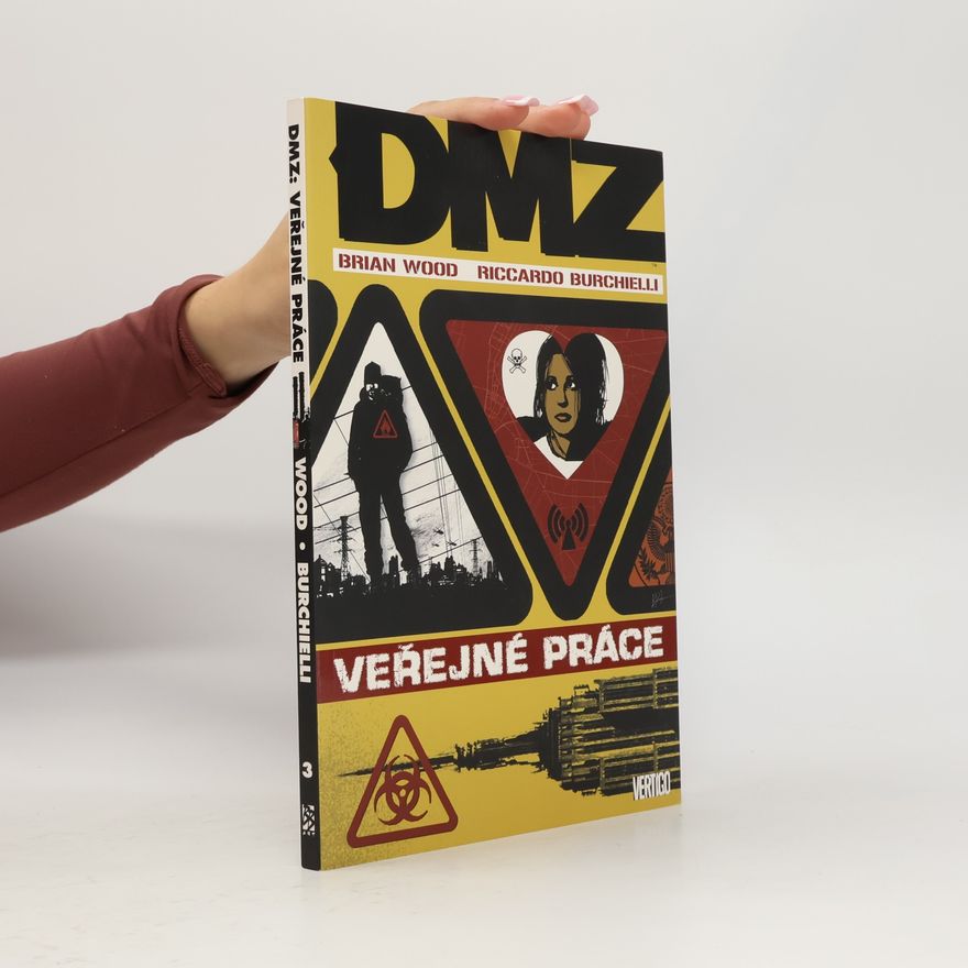 Brian Wood DMZ. Veřejné práce
