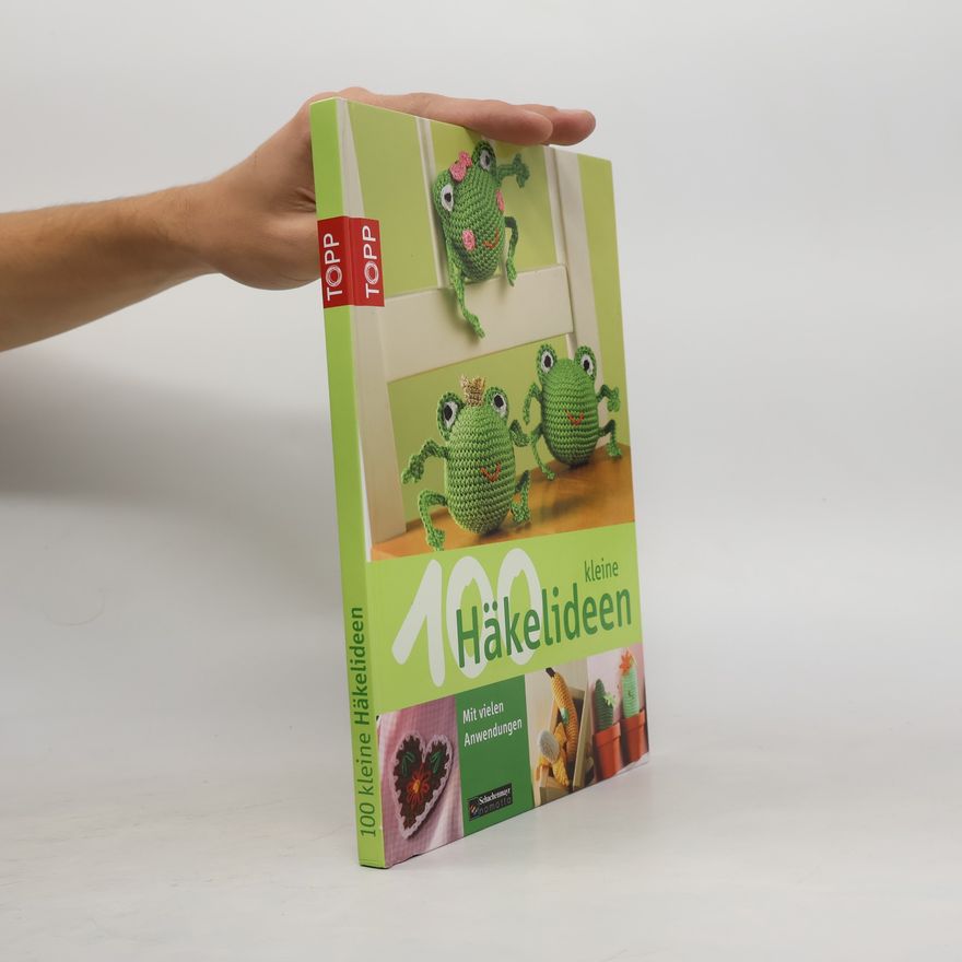 Andrea Biegel 100 kleine Häkelideen