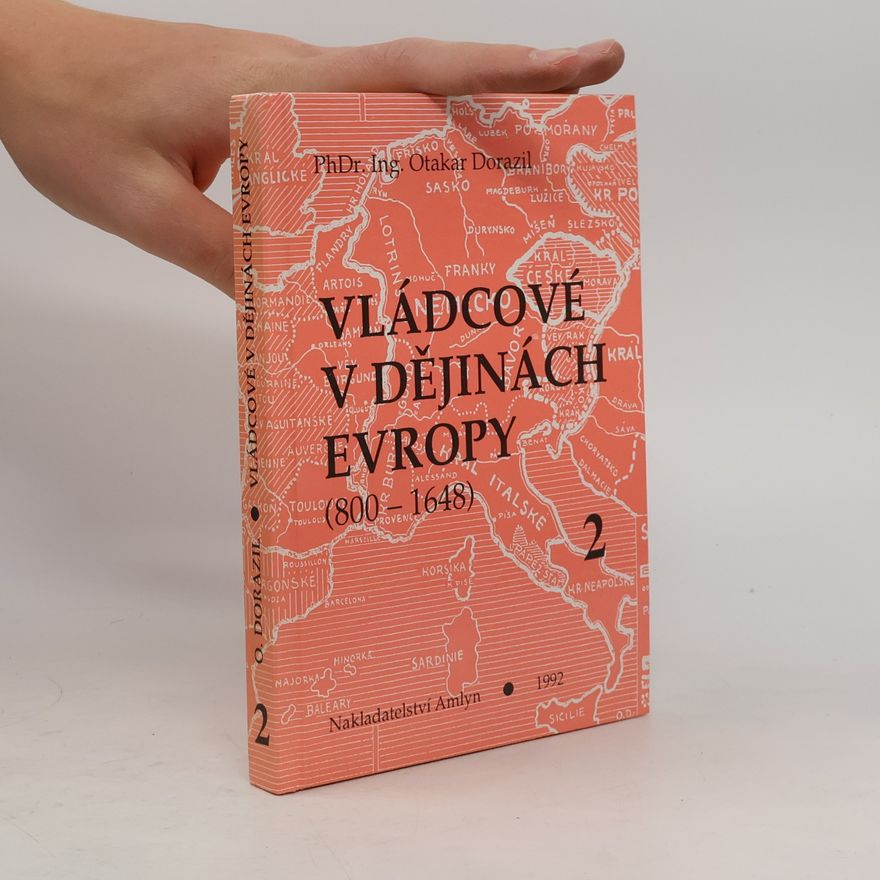 Otakar Dorazil Vládcové v dějinách Evropy : (800-1648). Kniha 2., Doba křížových výprav (XII. a XIII.století)