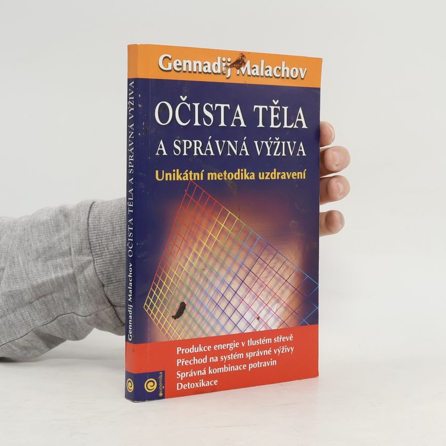 Gennadij Petrovič Malachov Očista těla a správná výživa