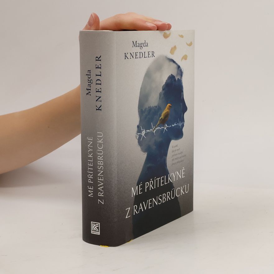 Magdalena Knedler Mé přítelkyně z Ravensbrücku