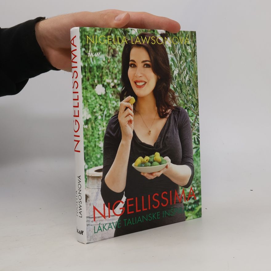 Nigella Lawson Nigellissima – Lákavé talianske inšpirácie