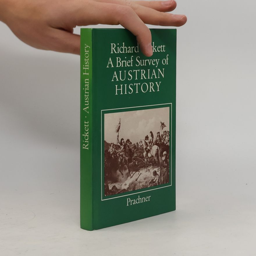 Richard Rickett Brief Survey of Austrian History