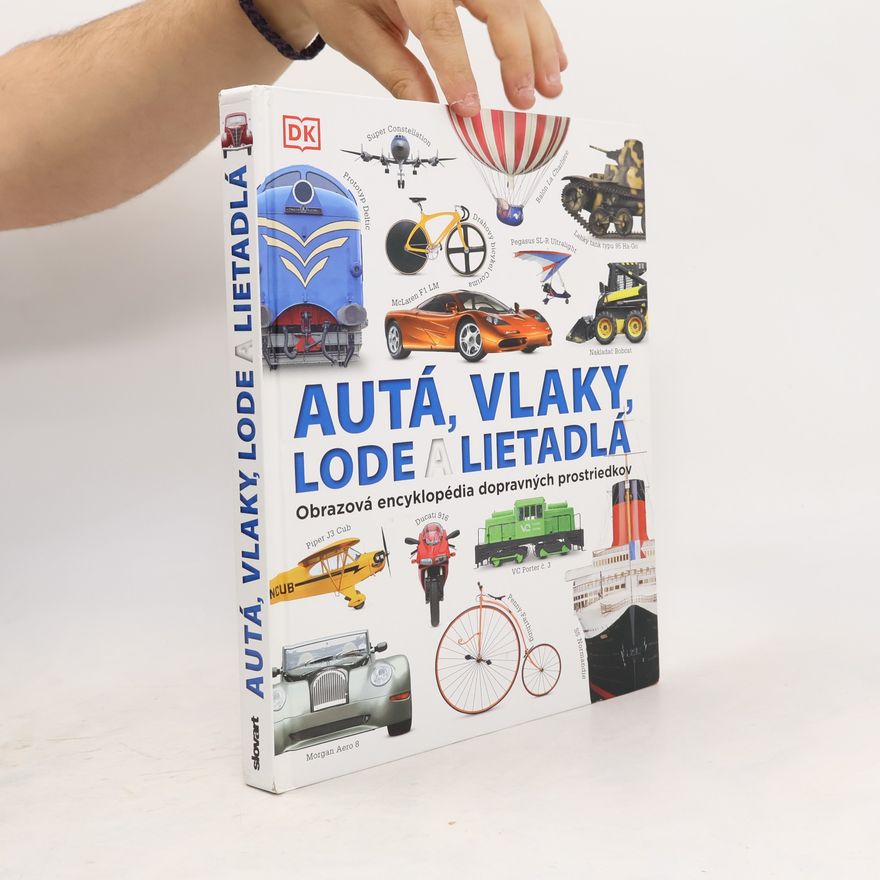 Kolektív autorov Autá, vlaky, lode a lietadlá